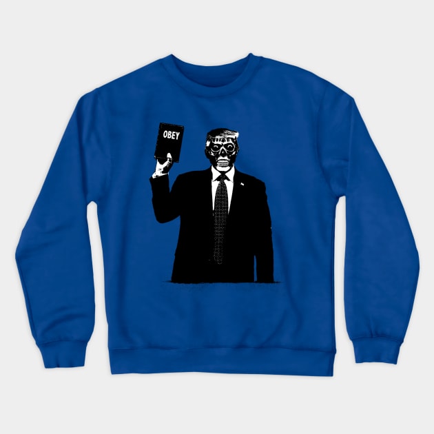 They Obey Crewneck Sweatshirt by benjaminhbailey